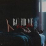 2512. Regi Flih “Bad For Me”