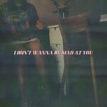 2532. Elina Eriksson “I Don’t Wanna Be Mad at You”