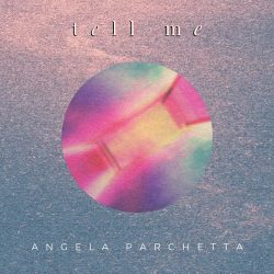 2505. Angela Parchetta “Tell Me”