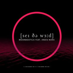 2550. Moonbootica ft. Andie Nora “Say The Word”